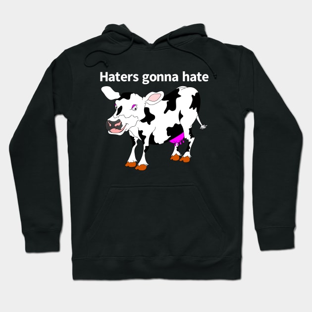 Haters Gonna Hate Hoodie by mailboxdisco